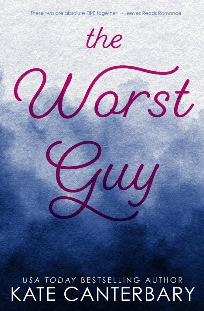 The Worst Guy by Kate Canterbary 