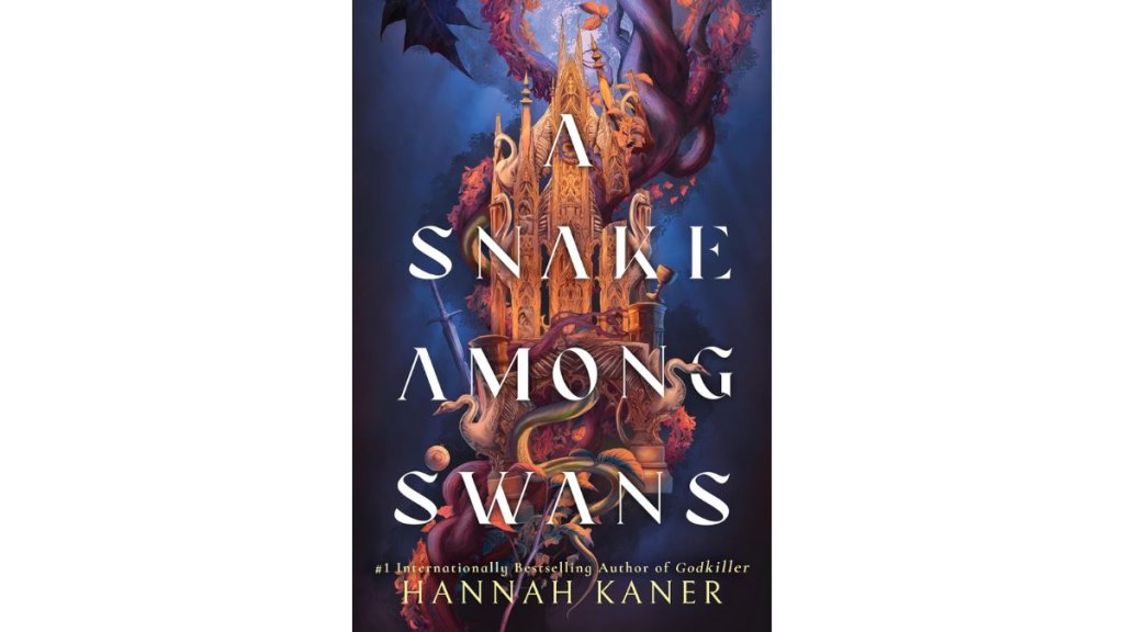 A Snake Among Swans by Hannah Kaner- Harper Voyager