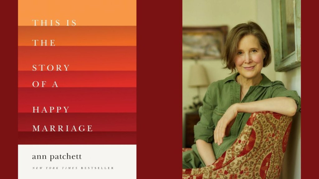 Ann Patchett This Is the Story of a Happy Marriage - Harper Emily Dorio
