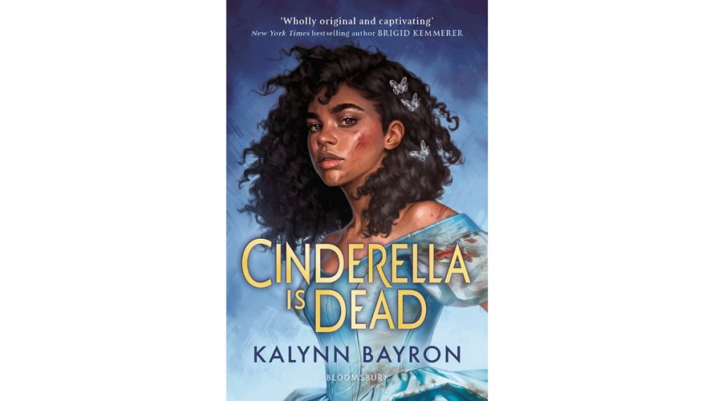 Cinderella is Dead by Kalynn Bayron - Bloomsbury