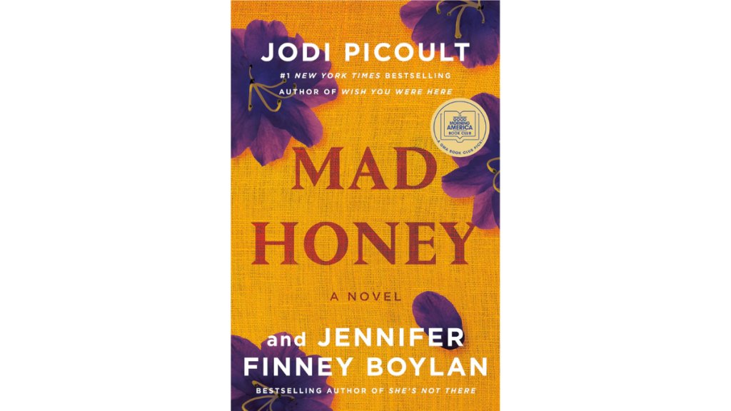 Mad Honey by Jodi Picoult and Jennifer Finney Boylan - Ballantine Books