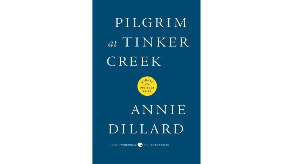 Pilgrim at Tinker Creek - Harper Perennial Modern Classics
