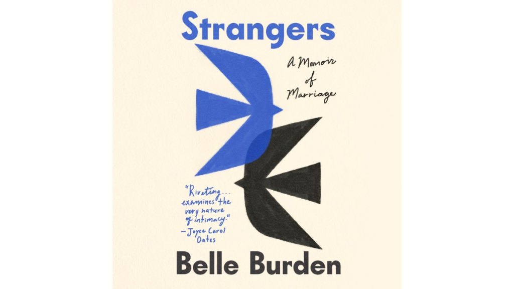 Strangers A Memoir of Marriage by Belle Burden - Random House Audio