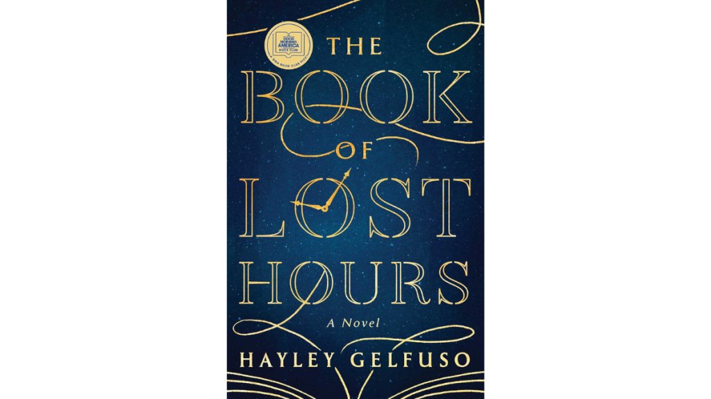 The Book of Lost Hours by Hayley Gelfuso - Atria