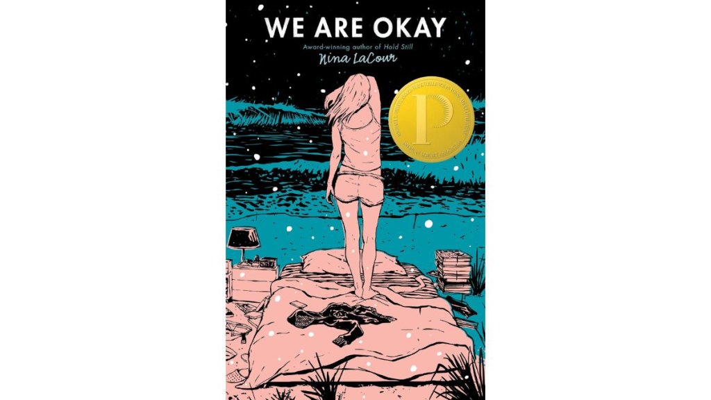 We Are Okay by Nina LaCour - Dutton Books for Young Readers