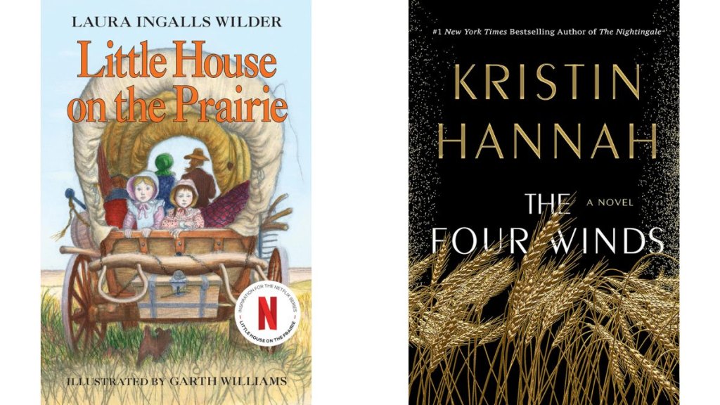 Little House on the Prairie by Laura Ingalls Wilder and The Four Winds by Kristin Hannah — HarperCollins Griffin