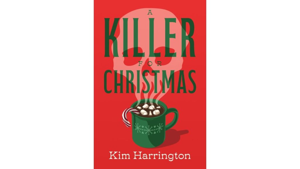 A Killer for Christmas by Kim Harrington - Crooked Lane Books