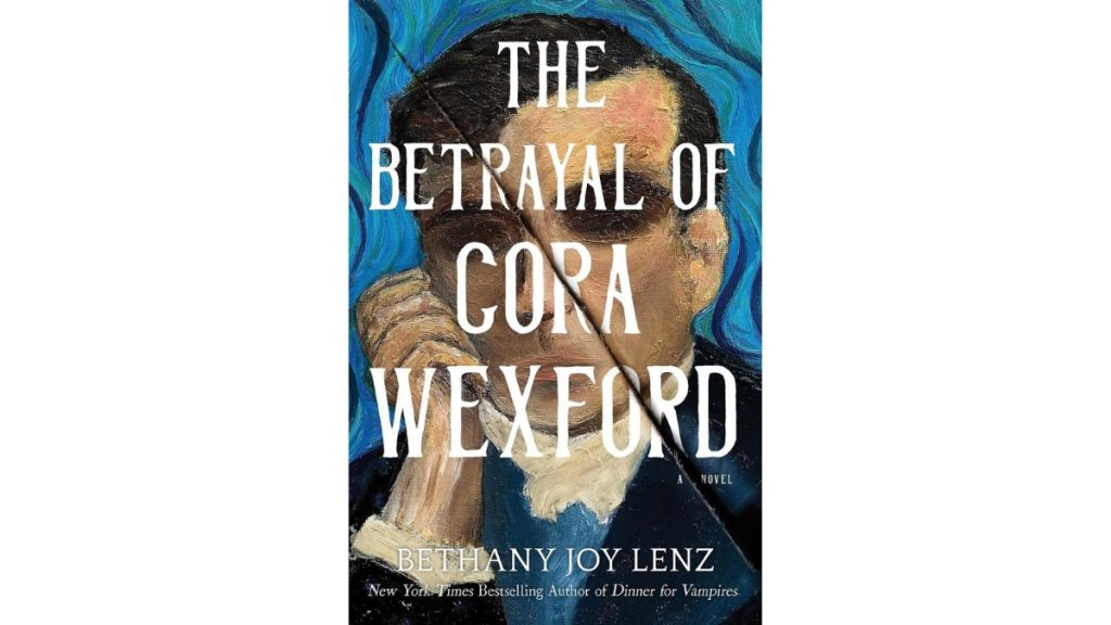 Betrayal of Cora Wexford by Bethany Joy Lenz - Simon Schuster