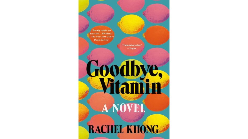 Goodbye Vitamin by Rachel Khong - Henry Holt and Co