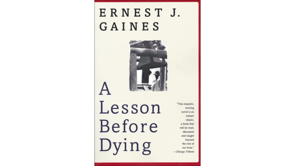 The book cover for 'A Lesson Beforee Dying'