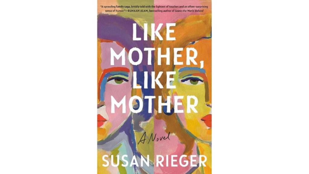 Like Mother Like Mother by Susan Rieger - The Dial Press