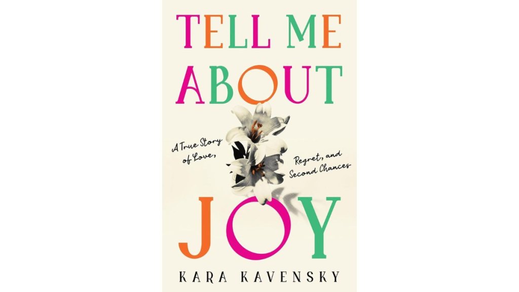 Tell Me About Joy by Kara Kavensky - Sourcebooks