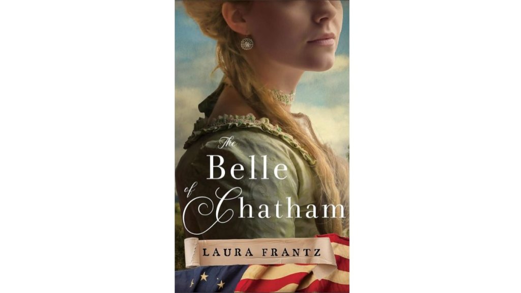 The Belle of Chatham by Laura Frantz